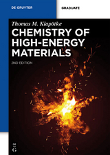 Chemistry of High-Energy Materials - Thomas M. Klapötke