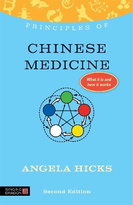 Principles of Chinese Medicine - Angela Hicks