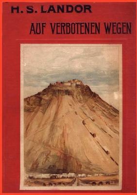 Auf verbotenen Wegen - Henry S. Landor