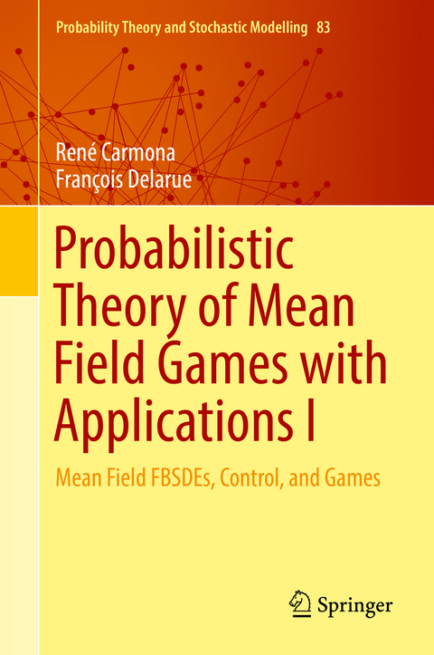 Probabilistic Theory of Mean Field Games with Applications I - René Carmona, François Delarue