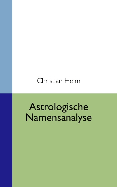 Astrologische Namensanalyse - Christian Heim