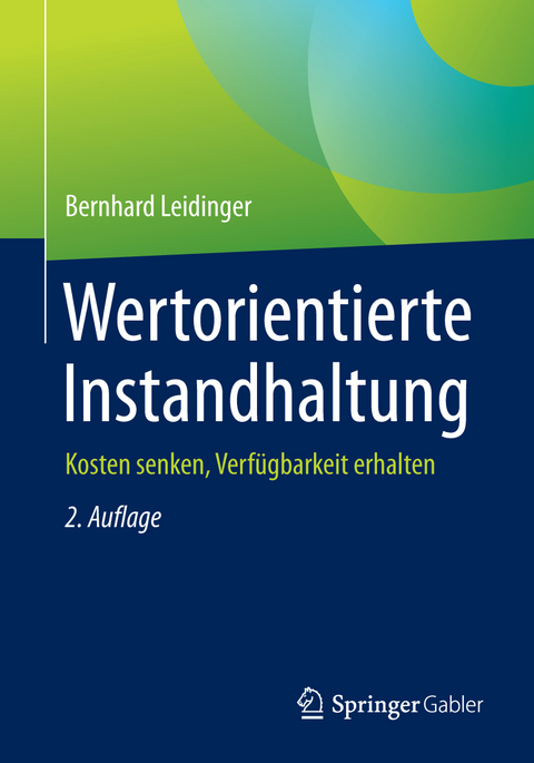 Wertorientierte Instandhaltung - Bernhard Leidinger