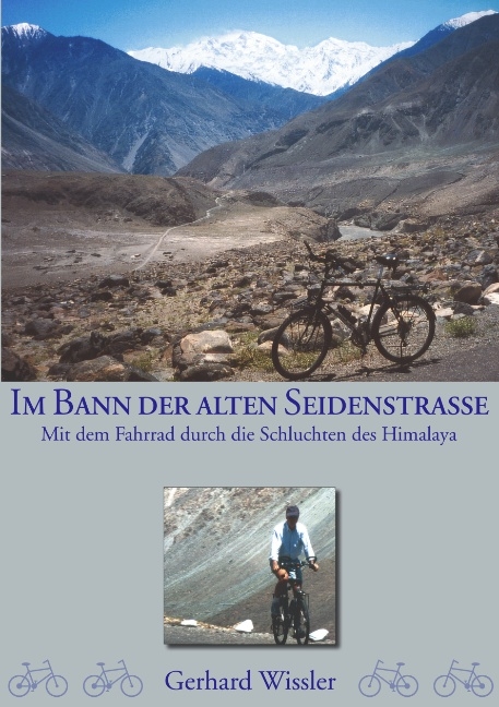 Im Bann der alten Seidenstrasse - Gerhard Wissler