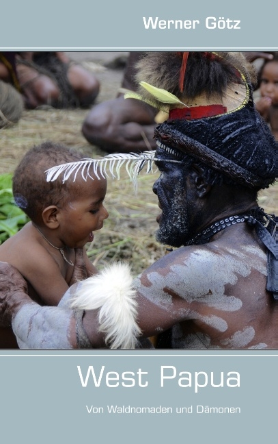 West Papua - Werner Götz