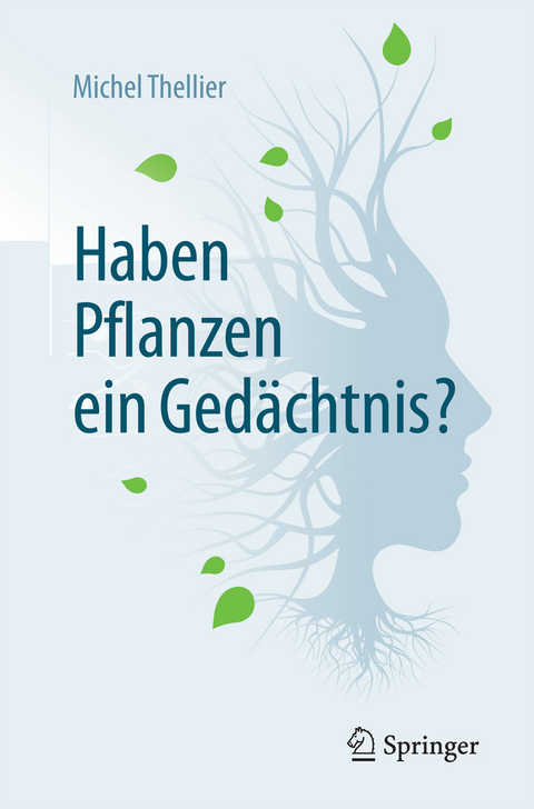 Haben Pflanzen ein Gedächtnis? - Michel Thellier