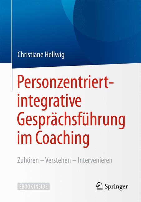 Personzentriert-integrative Gesprächsführung im Coaching - Christiane Hellwig