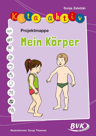 Kita aktiv Projektmappe Mein Körper - Sonja Zeletzki