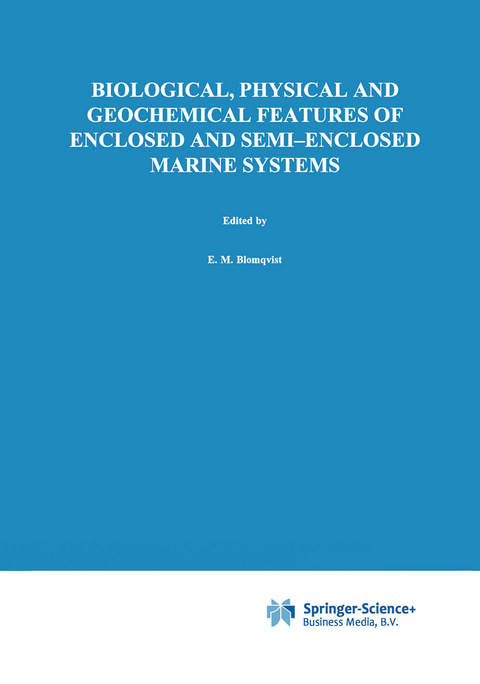 Biological, Physical and Geochemical Features of Enclosed and Semi-enclosed Marine Systems - 