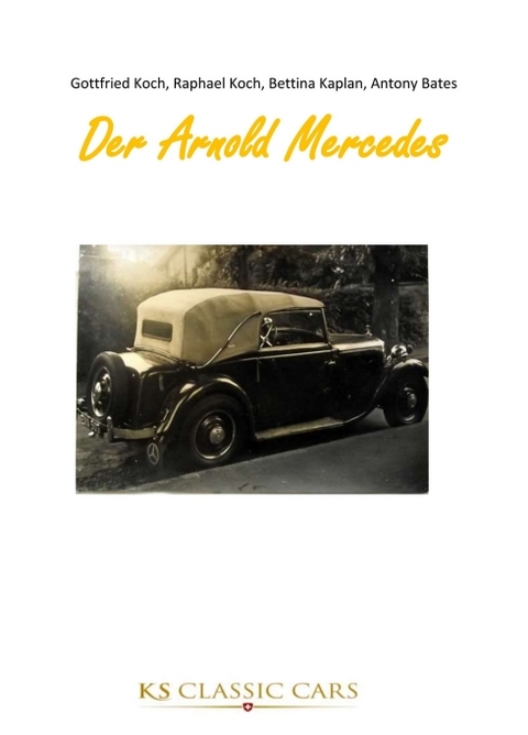 Der Arnold Mercedes - Gottfried Koch