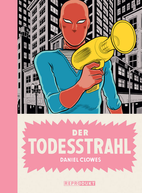 Der Todesstrahl - Daniel Clowes