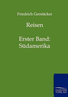 Reisen - Friedrich Gerstäcker