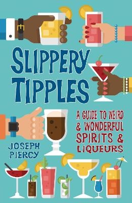 Slippery Tipples - Joseph Piercy