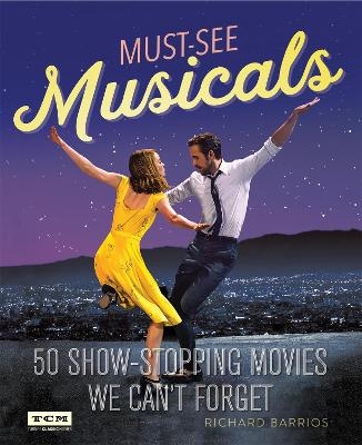 Turner Classic Movies Must-See Musicals - Richard Barrios