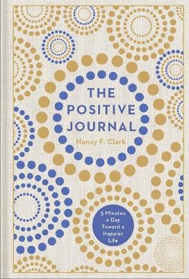 The Positive Journal - Nancy F. Clark