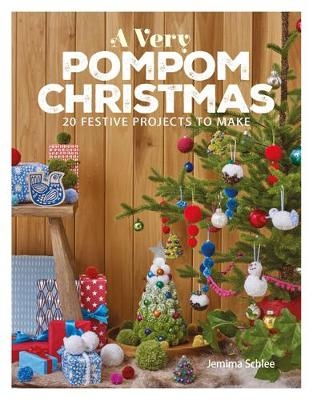 A Very Pompom Christmas - Jemima Schlee