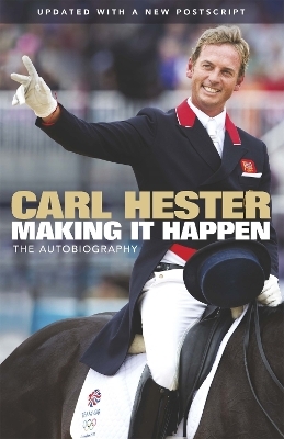 Making it Happen - Carl Hester, Bernadette Hewitt