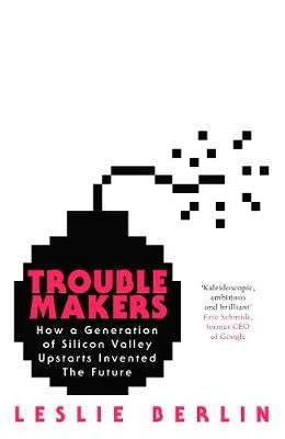 Troublemakers - Leslie Berlin