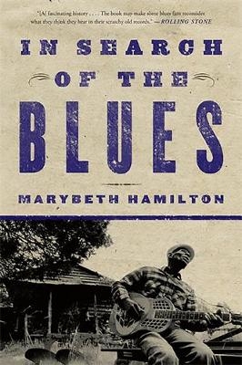 In Search of the Blues - Marybeth Hamilton