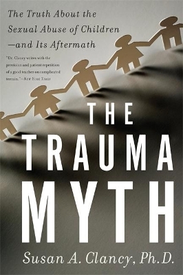 The Trauma Myth - Susan Clancy