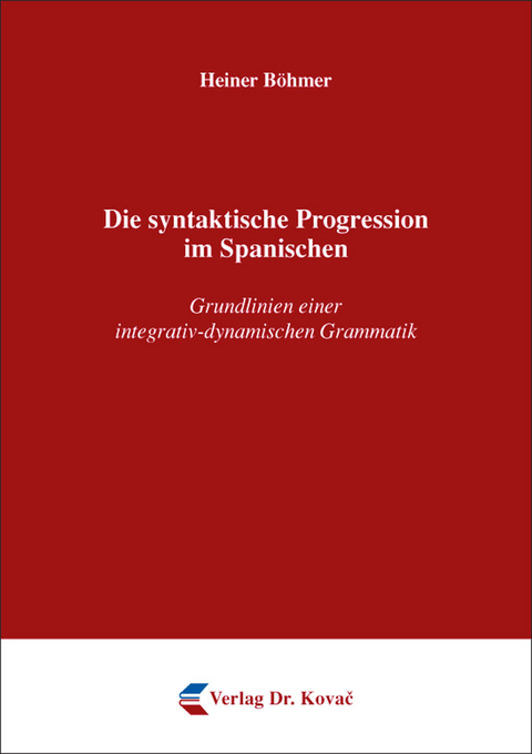 Die syntaktische Progression im Spanischen - Heiner Böhmer