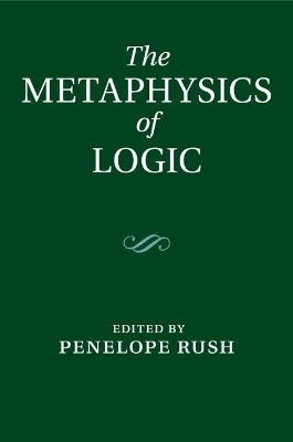 The Metaphysics of Logic - 