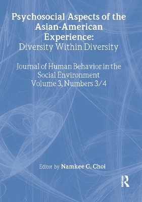 Psychosocial Aspects of the Asian-American Experience - Namkee G Choi