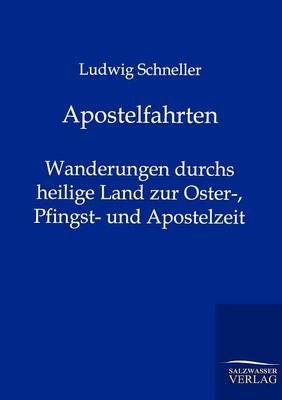 Apostelfahrten - Ludwig Schneller