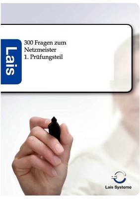 300 Prüfungsfragen zum Netzmeister -  Hrsg. Sarastro GmbH