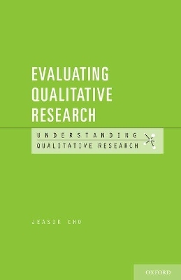 Evaluating Qualitative Research - Jeasik Cho