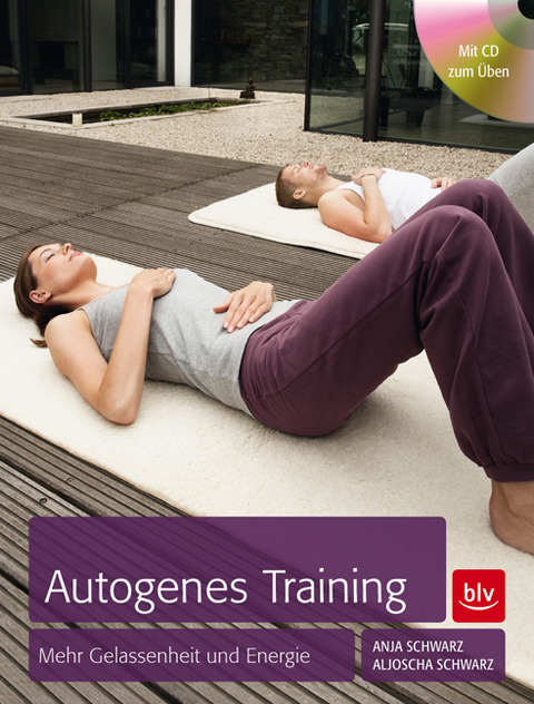 Autogenes Training - Anja Schwarz, Aljoscha Schwarz