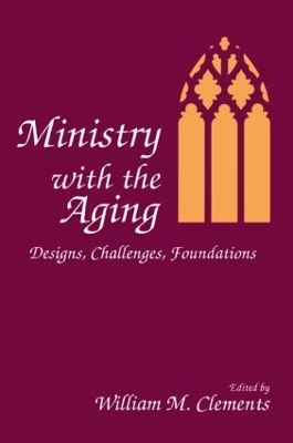 Ministry With the Aging - William M Clements