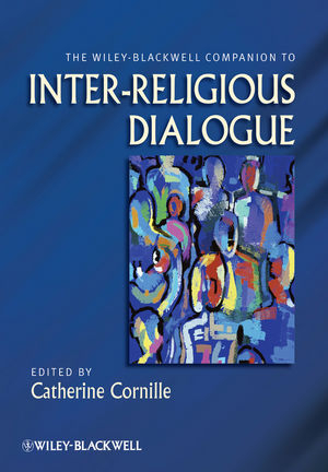 The Wiley-Blackwell Companion to Inter-Religious Dialogue - 