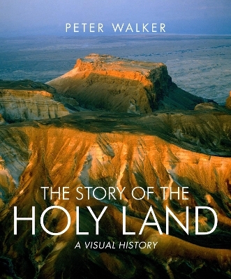 The Story of the Holy Land - Peter Walker