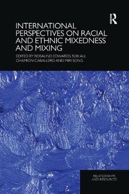 International Perspectives on Racial and Ethnic Mixedness and Mixing - 