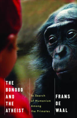 The Bonobo and the Atheist - Frans de Waal