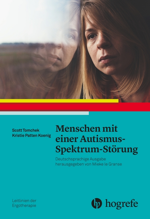 Menschen mit einer Autismus–Spektrum–Störung - Scott Tomchek, Christie Patten Koenig