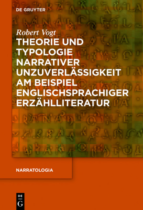 Theorie und Typologie narrativer Unzuverlässigkeit am Beispiel englischsprachiger Erzählliteratur - Robert Vogt