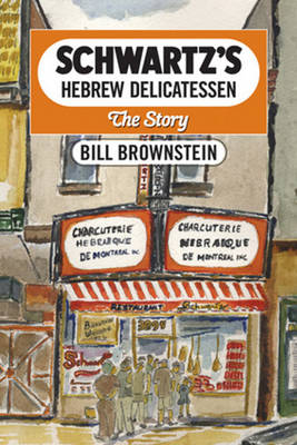 Schwartz's Hebrew Delicatessen - Bill Brownstein, Michel Rabagliatti