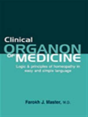 Clinical Organon of Medicine - Master Farokh Jamshed