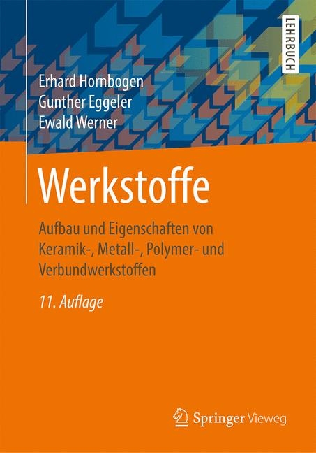 Werkstoffe - Erhard Hornbogen, Gunther Eggeler, Ewald Werner