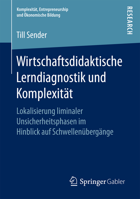 Wirtschaftsdidaktische Lerndiagnostik und Komplexität - Till Sender