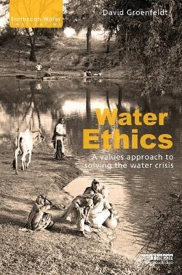 Water Ethics - David Groenfeldt