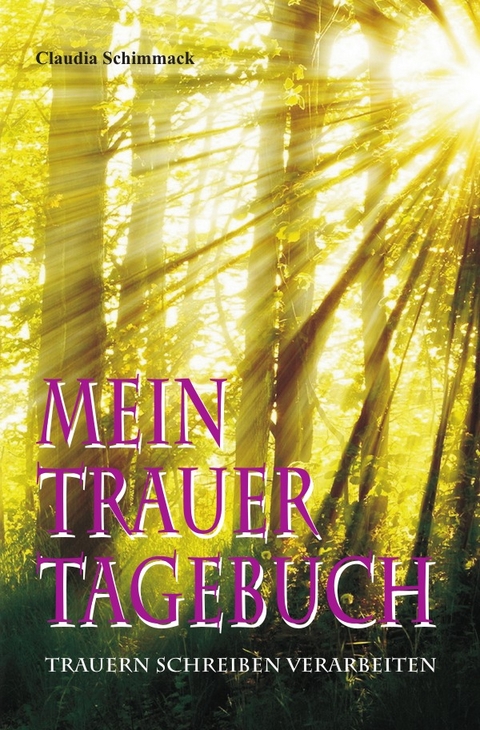 Mein Trauertagebuch - Claudia Schimmack