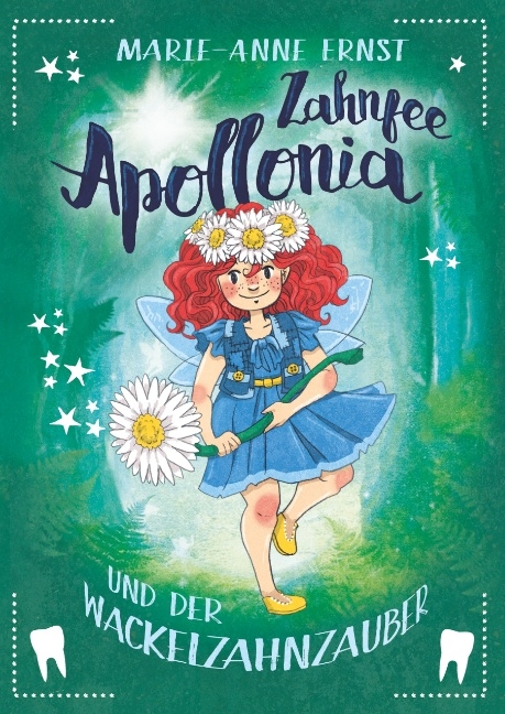 Zahnfee Apollonia und der Wackelzahnzauber - Marie-Anne Ernst