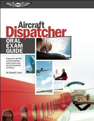 Aircraft Dispatcher Oral Exam Guide (PDF eBook) - David C. Ison