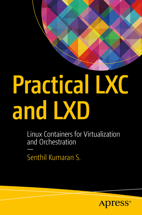 Practical LXC and LXD - S.S. Kumaran