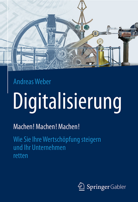 Digitalisierung – Machen! Machen! Machen! - Andreas Weber