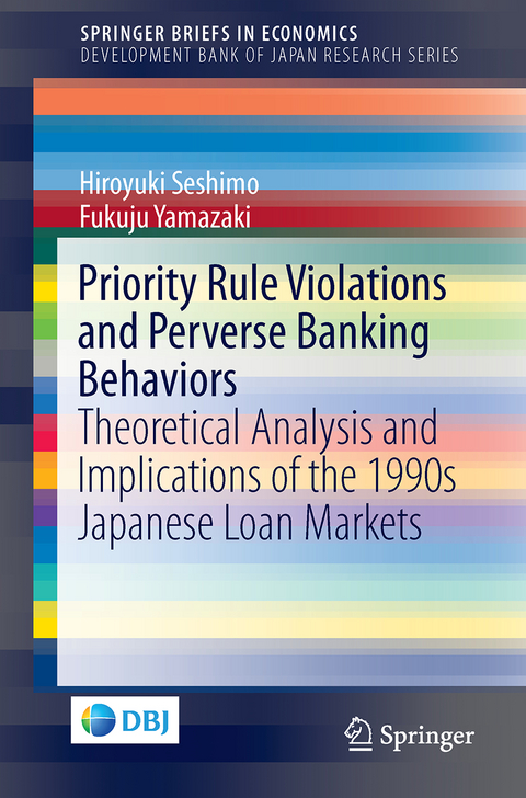 Priority Rule Violations and Perverse Banking Behaviors - Hiroyuki Seshimo, Fukuju Yamazaki