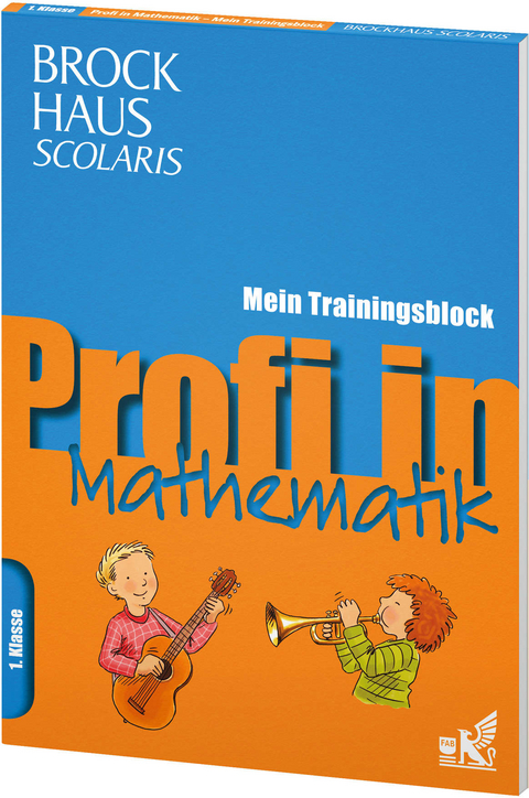 Brockhaus Scolaris Profi in - Mein Trainingsblock: Mathematik 1. Klasse