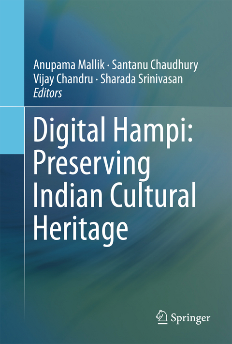 Digital Hampi: Preserving Indian Cultural Heritage - 